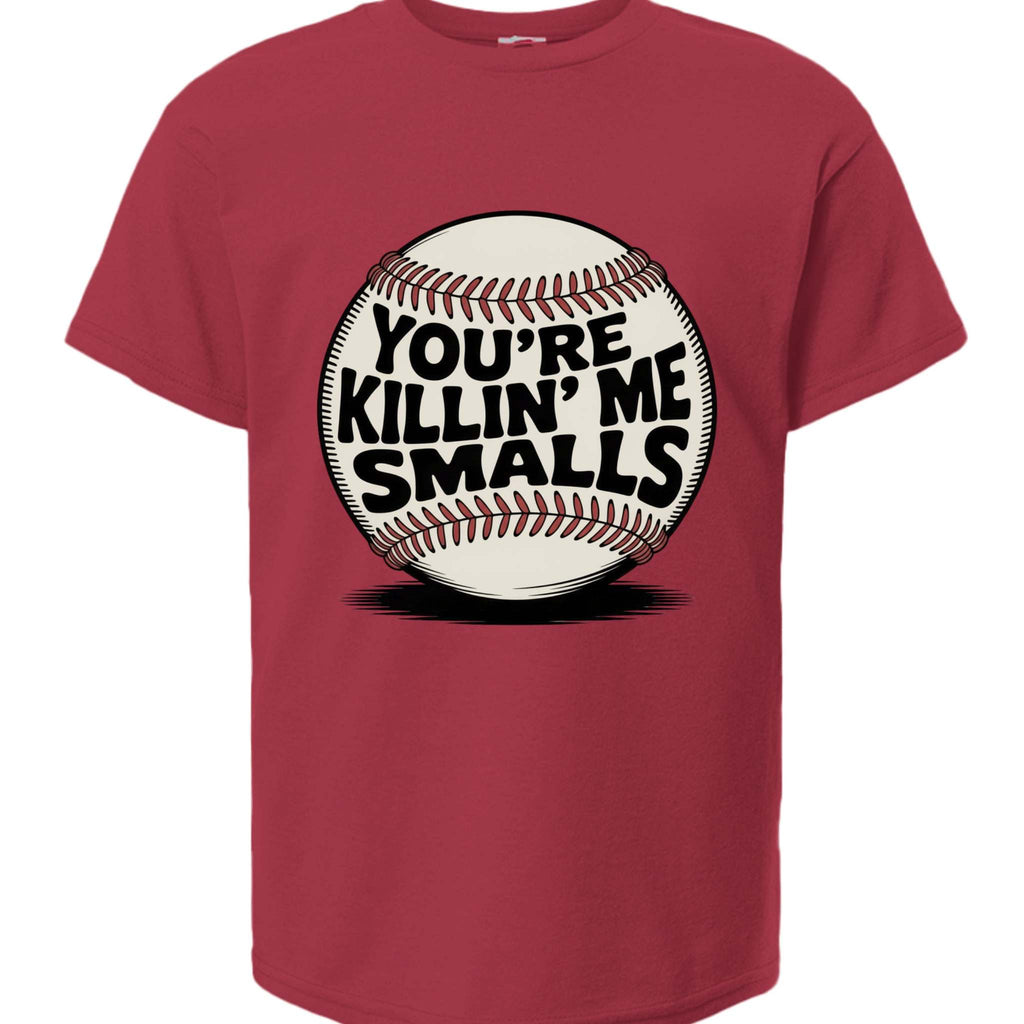 You’re Killin’ Me Smalls Kids T-Shirt (Baseball Graphic Tee)